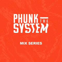 Phunk The System Mix Series 2023 003 - Sierra ONE