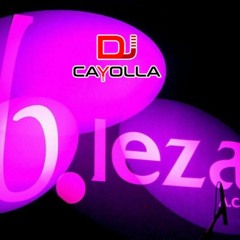B.Leza Dj Cayolla 2º Session 07/05/23