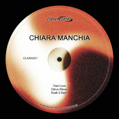 PREMIERE: Chiara Manchia - Dusk 2 Dawn [CLARA001]