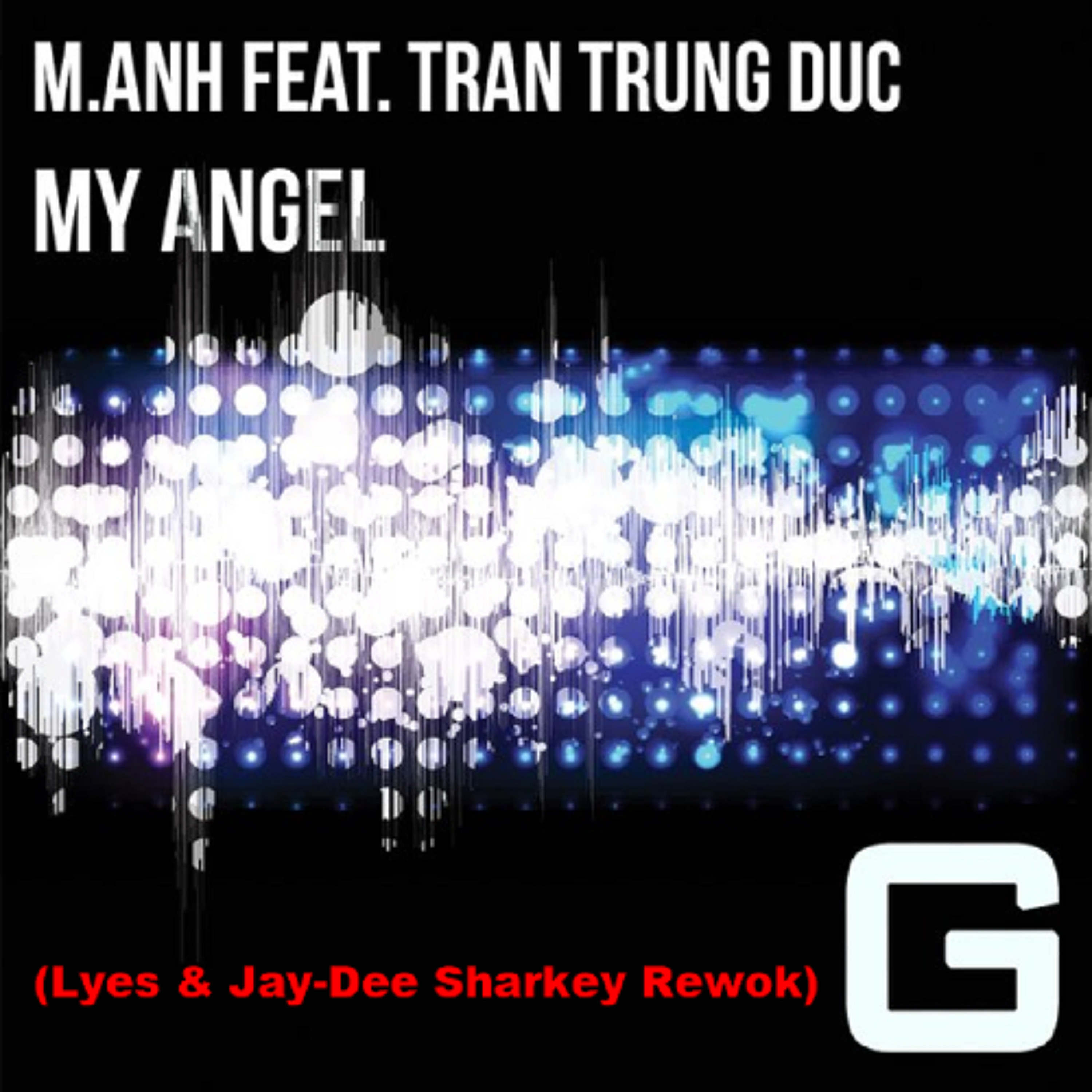 M.Anh feat. Tran Trung Duc - My Angel (Lyes & Jay-Dee Sharkey Rewok) [Extended Mix] episode artwork