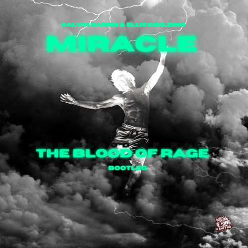 Miracle Blood Rag Stream Calvin Harris, Ellie Goulding - Miracle (The Blood of Rage ...