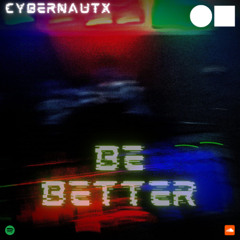 Be Better