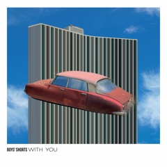 Boys' Shorts - With You (Amarcord's No Reflection Remix)