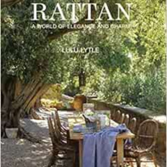 [VIEW] PDF 📜 Rattan: A World of Elegance and Charm by Lulu Lytle,Mitchell Owens [EPU