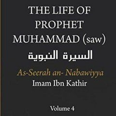 [VIEW] [KINDLE PDF EBOOK EPUB] The Life of the Prophet Muhammad (saw) - Volume 4 - As