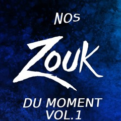 NOS ZOUK DU MOMENT VOL.1 By DJ WITOO AND DJ XmaX's MIX 2023