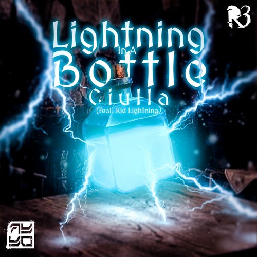 Ciulla - Lightning In A Bottle (feat. Kid Lightning)