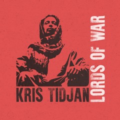 Kris Tidjan - Lords Of War