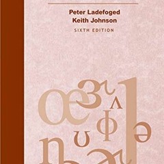 [FREE] KINDLE 📒 A Course in Phonetics (with CD-ROM) by  Peter Ladefoged &  Keith Joh