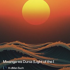 mwanga-wa-dunia-(light-of-the-earth)