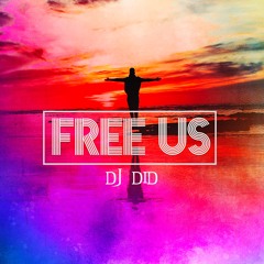 Dj Did - Free Us