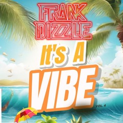 It's A Vibe Vol. 4