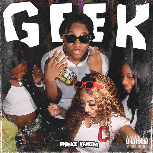 Stream GEEK by Prince Raheem | Listen online for free on SoundCloud