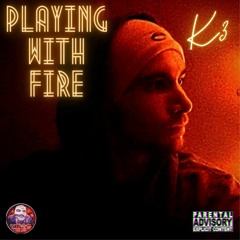 Playing With Fire 🔥