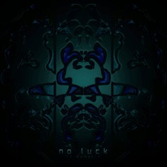 no luck