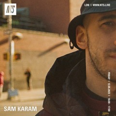 NTS Radio - Sam Karam