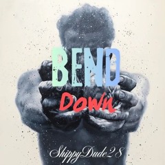 Bend down