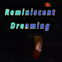 Reminicent Dreaming