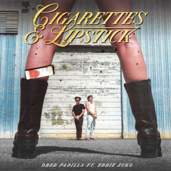 Cigarettes And Lipstick (feat. Eddie Zuko & Austin Sexton)