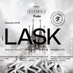 LASK | FRSCKO WORLD RADIO Guest Mix #28 (Barcelona, Spain)