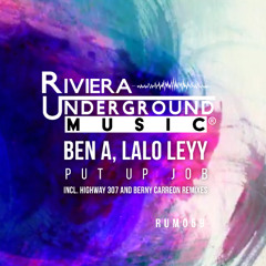 PREMIERE! Ben A, Lalo Euan - Put Up Job (Berny Carreon Remix) Riviera Underground