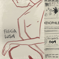 XC 009 | Felicia Lush (live)