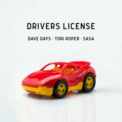 Olivia Rodrigo - Drivers License (Dave Days, Tori Roper, SASA Remix)