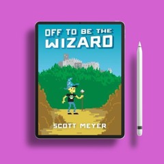 Off to Be the Wizard Magic 2.0, #1 by Scott  Meyer. Free Copy [PDF]