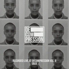 Ubax | recorded live at decompression vol. II | 30.09.2023