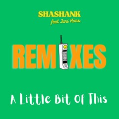 Shashank, Juri Kims - A Little Bit of This (V3NTOM Remix)