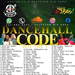 One Voice Family & Bigpapa Dancehall Code 2022 Pt 1