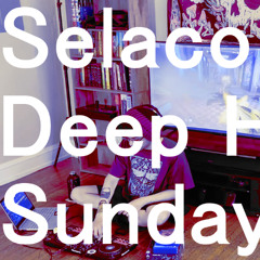 Selaco Deephouse Sunday Mix