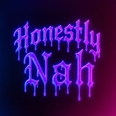 Signs (Honestly, Nah Remix)