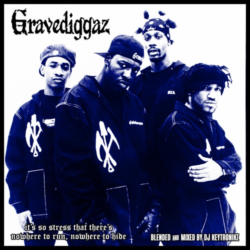 Stream Gravediggaz - It's So Stress That There's Nowhere To Run ...