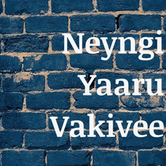 Neyngi Yaaru Vakivee