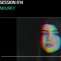 Mondo Sessions 014: Nourey