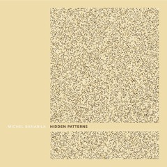 Hidden Patterns (album snippets) out 01.21.23