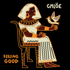 Chlöe - Feeling Good (From "Liberated / Music For the Movement Vol. 3")