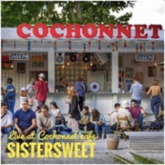 Sistersweet - Live At Cochonnet Cafe