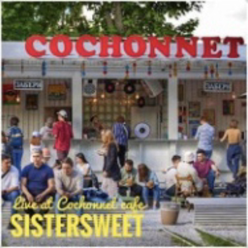 Sistersweet - Live At Cochonnet Cafe