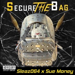 Sleaz ft Sue - Secure The Bag