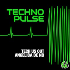 Tech Us Out / Techno Pulse (Original Mix)