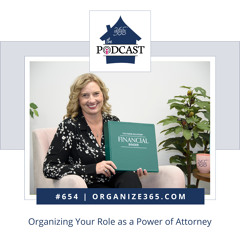 654 - Organizing Your Role as a Power of Attorney