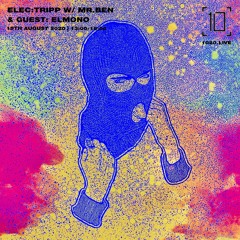 Elec:tripp W/ Mr.Ben & Elmono - 1020Radio 15th August 2020