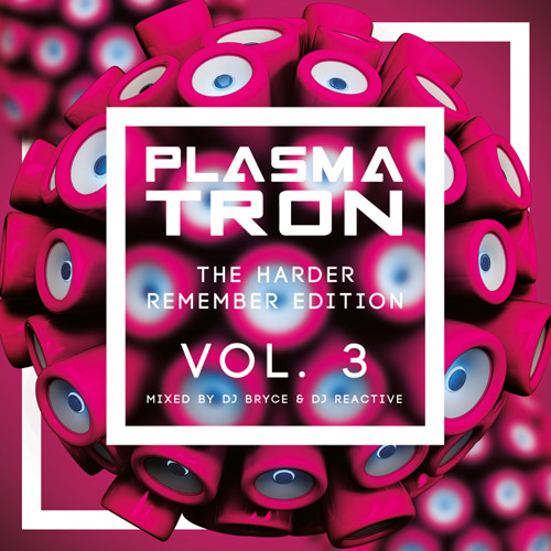 Plamatron Remember Edition Vol. 3 (Mixed by Dj Reactive & Dj Bryce)