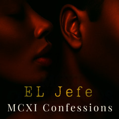 El Jefe - MCXI Confessions