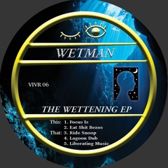 Wetman - The Wettening EP (PRE-ORDER AVAILABLE)