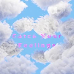 Feta Felice - Catch Your Feelings