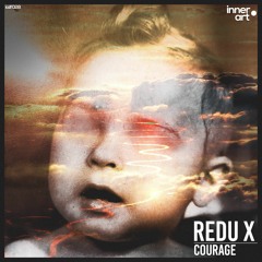 Redu X - Courage (Radio Edit) [FREE DOWNLOAD C/ EXTENDED INCLUSO]
