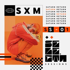 S-01 // SXM // Saturn Return -